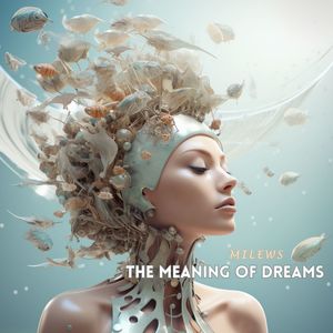 The Meaning of Dreams