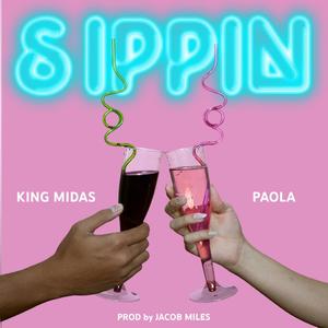 Sippin (feat. Paola G) [Explicit]