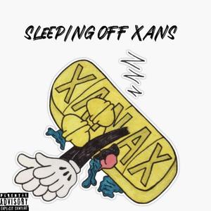 SLEEPIN OFF XANS (Explicit)