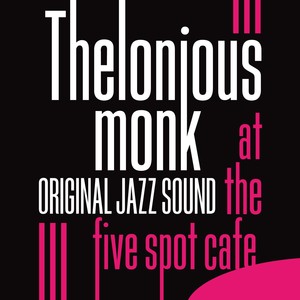 Original Jazz Sound: At the Five Spot Café - New York 1958