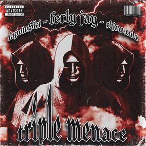 TRIPLE MENACE (Explicit)