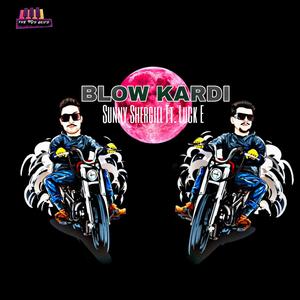 Blow Kardi (feat. Sunny Shergill)