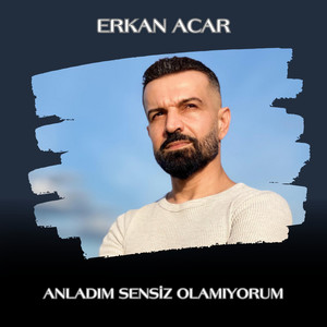 Anladım Sensiz Olamıyorum