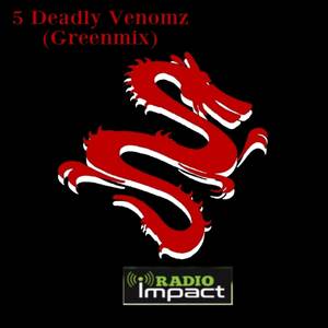 5 Deadly Venomz (Greenmix) [Explicit]