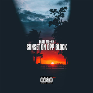 Sunset On Opp Block (Explicit)