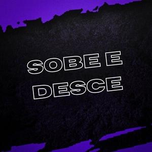 SOBE E DESCE (Explicit)