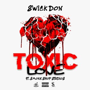 Toxic Love (feat. Smoke Shop Studios) [Explicit]