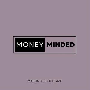 Money Minded (feat. D’blaze)