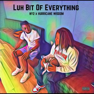 Luh Bit Of Everything (Explicit)