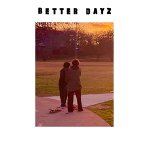 better dayz (Explicit)