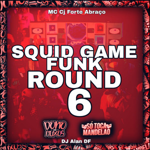 Squid Game Funk - Round 6 (Explicit)