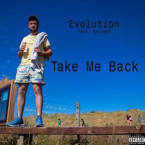 Take Me Back (feat. Colleen) [Explicit]