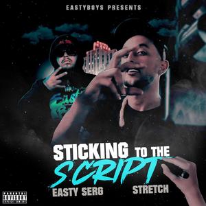 Sticking To The Script (feat. Pro Tribe Stretch) [Explicit]