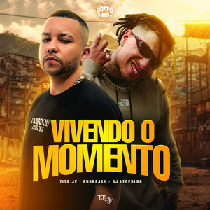 Vivendo o Momento (Explicit)