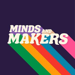 Minds And Makers