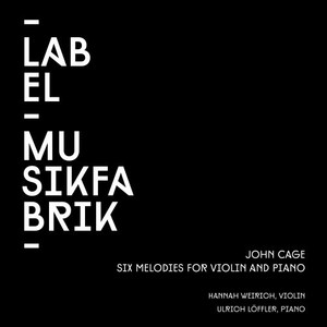 Cage: Six Melodies for Violin and Piano