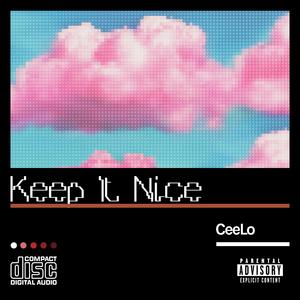 Keep It Nice (Explicit)