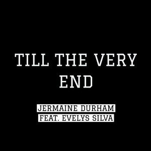 Till the Very End