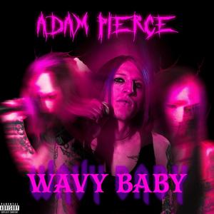 Wavy Baby (Explicit)