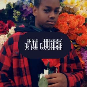 J'AI JURER (feat. Yungjayjayy)