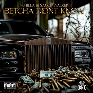 Betcha Didn’t Know (Explicit)