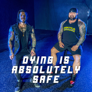 Dying Is Absolutely Safe