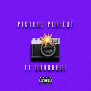 Picture Perfect (feat. Doughboi) [Explicit]