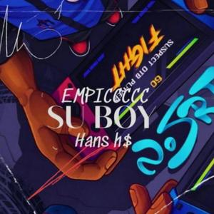 SU BOY HANS HS (feat. Empiccccc) (Explicit)