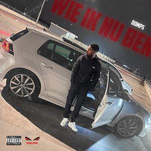 Wie Ik Nu Ben (Explicit)