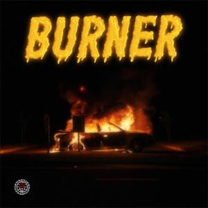 BURNER (feat. Kory, Priest Pope, Pediskywalker & Dreyego) [Explicit]