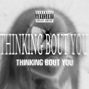 THINKING BOUT' YOU (Instrumental) [Explicit]