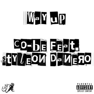 Way Up(feat. Styleon Danero) (Explicit)