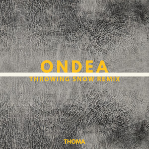Ondea (Throwing Snow Remix)