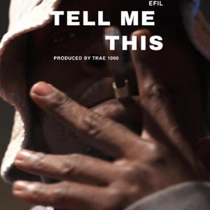TELL ME THIS (Explicit)