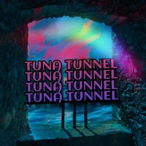 Tuna Tunnel (feat. Juju F & Justin Abisror)