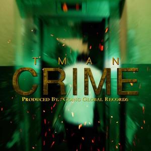 Crime (feat. Tman) (Explicit)