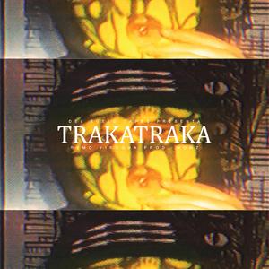 Trakatraka (Explicit)