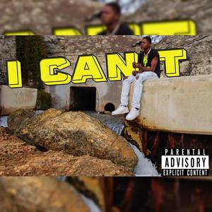 I Can't (feat. Breion) (Explicit)