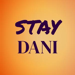 Stay Dani