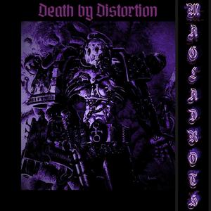 Death By Distortion