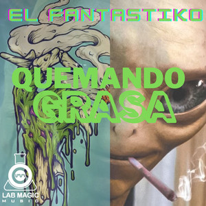 Quemando una grasa (Explicit)