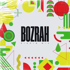 Bozrah (Riddim Mix)