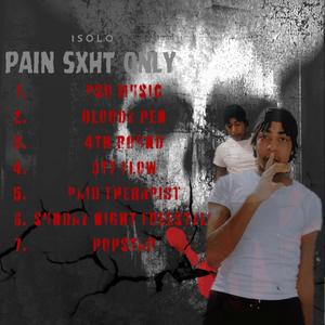 Pain Shxt Only (Explicit)