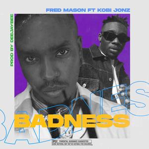 Badness (feat. Kobi Jonz)