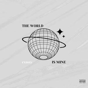 The World Is Mine (Explicit)