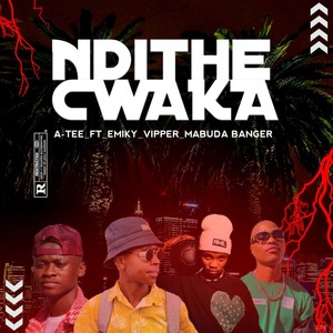 Ndithe Cwaka (Explicit)