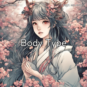 Body Type (feat. Mia Roby)