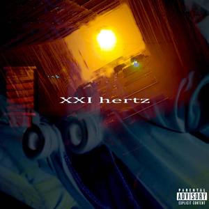 XXI hz (Explicit)