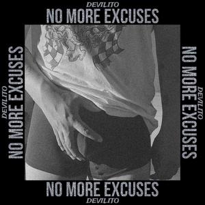 No More Excuses (Explicit)