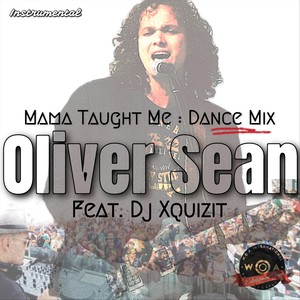 Mama Taught Me (Dance Mix) [Instrumental] [feat. DJ Xquizit]